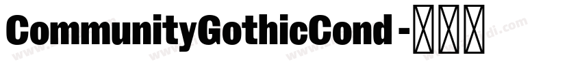 CommunityGothicCond 字体转换 CommunityGothicCond 字体转换